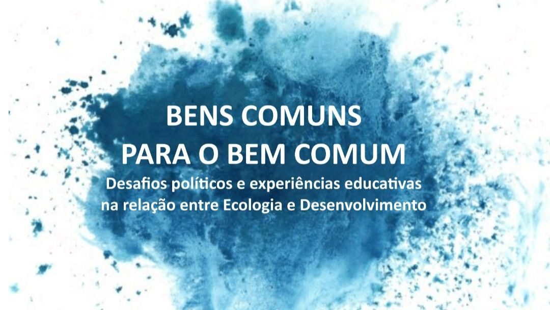 Seminário Ca(u)sa Comum – Cuidar dos Bens Comuns para o Bem Comum