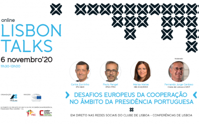 LISBON TALKS – OS DESAFIOS EUROPEUS DA COOPERAÇÃO NO ÂMBITO DA PRESIDÊNCIA PORTUGUESA