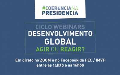Ciclo de Webinars | Desenvolvimento Global: Agir ou Reagir?