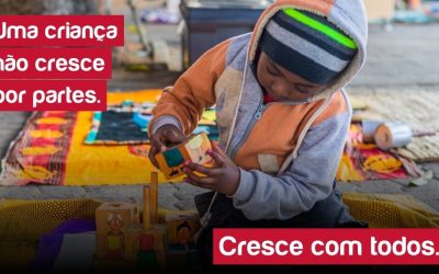 Uma criança não cresce por partes. Cresce com todos!